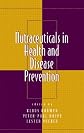 Nutraceuticals in Health and Disease Prevention (Oxidative Stress and Disease)