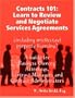 Contracts 101: Learn to Review and Negotiate Services Agreements (including intellectual property licensing)