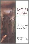 Taoist Yoga: Alchemy & Immortality