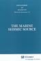 The Marine Seismic Source (Modern Approaches in Geophysics)