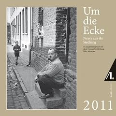 Um die Ecke 2011: Neues aus der Siedlung