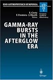 Gamma-Ray Bursts in the Afterglow Era: Proceedings of the International Workshop Held in Rome, Italy, 17-20 October 2000 (ESO Astrophysics Symposia)