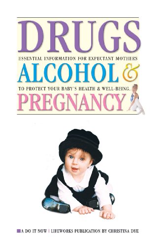 Drugs, Alcohol and Pregnancy