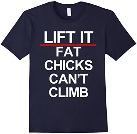 Men's Lift It Fat Chicks Can't Climb Shirt Diesel Truck Lift Kit Large Navy