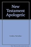 New Testament apologetic : the doctrinal significance of the Old Testament quotations