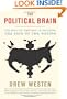 The Political Brain: The Role of Emotion in Deciding the Fate of the Nation