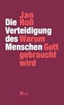 Die Verteidigung des Menschen: Warum...