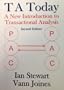 TA Today: A New Introduction to Transactional Analysis