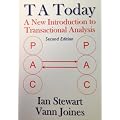 T A Today: A New Introduction to Transactional Analysis