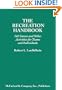 The Recreation Handbook: 342 Games and Other Activities for Teams and Individuals