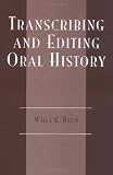 Transcribing and Editing Oral History