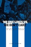 'No One Likes Us, We Don't Care': The Myth and Reality of Millwall Fandom