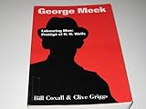 George Meek : labouring man : protégé of H.G. Wells