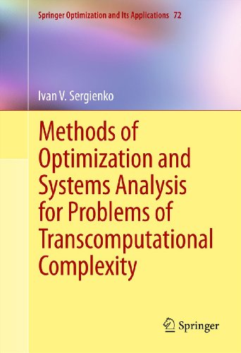 Methods of Optimization and Systems Analysis for Problems of Transcomputational Complexity: 72 (Springer Optimization and Its Applications)
