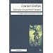 Daniel Defoe - Robinson Crusoe/Moll Flanders (Readers Guides to Essential Criticism)