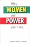 Why Women and Power Don't Mix