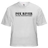 IMAGE OF Fox River State Penitentiary Tv show White T-Shirt by CafePress