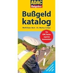 Bu�geldkatalog 14. Auflage: Bu�geldverfahren bei Verkehrsordnungswidrigkeiten - Flensburger Verkehrss�nderkartei - Fahrverbot - Entzug und ... - Fahrerlaubnisklassen (ADAC Fachliteratur)