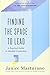 Finding the Space to Lead: A Practical Guide to Mindful Leadership