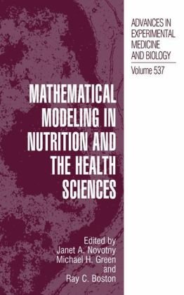 Best Price Mathematical Modeling in Nutrition and the Health Sciences (Advances in Experimental Medicine and Biology)