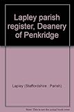 Lapley parish register : Deanery of Penkridge