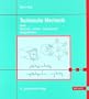 Technische Mechanik: Statik - Kinematik - Kinetik - Schwingungen - Festigkeitslehre