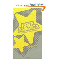 Rave America: New School Dancescapes