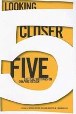 Looking Closer 5: Critical Writings on Graphic Design