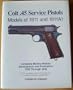 Colt 45 Service Pistols: Models of 1911 and 1911A1