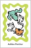 My Dog, My Cat