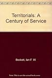 Territorials : a century of service