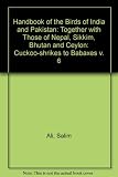 Handbook of the birds of India and Pakistan : together with those of Nepal, Sikkim, Bhutan and Ceylon
