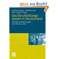 Das Berufsbildungssytem in Deutschland: Aktuelle Entwicklungen und Standpunkte