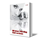 Mit einem Web-Shop Geld verdienen