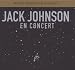 En Concert (Ltd.Deluxe Edt.) von Jack Johnson - alle Infos