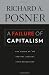 A Failure of Capitalism: The Crisis of '08 and the Descent into Depression A Failure of Capitalism: The Crisis of '08 and the Descent into Depression