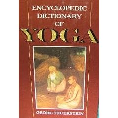 Encyclopedic Dictionary of Yoga (Paragon Living Traditions Series)