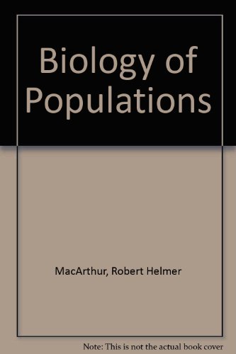 Biology of Populations, by Robert Helmer MacArthur, Joseph Connell
