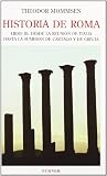Historia de Roma. Libro III: Desde la reunión de Italia hasta la sumisión de Cartago y de Grecia: 2