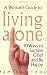 A Woman's Guide to Living Alone: 10 Ways to Survive Grief and Be Happy