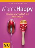 Mama Happy (Einzeltitel Partnerschaft & Familie) - Maren Blum, Astrid Schulte