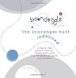 Boondoggle: the scavenger hunt redefined: A step-by-step guide to hosting a unique team event that will challenge, excite and entertain