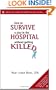 How to Survive a Stay in the Hospital without Getting Killed