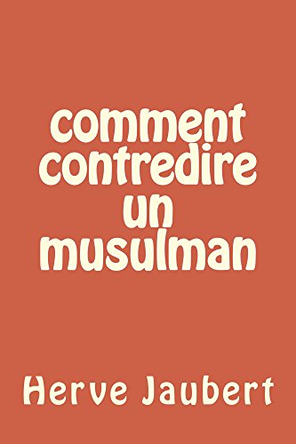 Comment contredire un Musulman francais