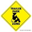TRAILER PARK ZONE -Sign- funny trash joke thong gift    (new window)