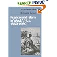 France and Islam in West Africa, 1860-1960 (African Studies) by  Christopher Harrison