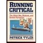 Running Critical: The Silent War, Rickover, and General Dynamics