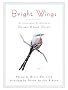 Bright Wings: An Illustrated Anthology of Poems About Birds