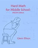 Hard Math For Middle School: Imlem Edition