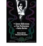 Produkt-Bild: (THE SEVEN ADDICTIONS AND FIVE PROFESSIONS OF ANITA BERBER: WEIMAR BERLIN'S PRIESTESS OF DECADENCE) BY Gordon, Mel(Author)Paperback May-2006
